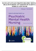 DAVIS ADVANTAGE FOR PSYCHIATRIC MENTAL HEALTH NURSING 10TH EDITION BY KARYN I. MORGAN TEST BANK - (RATED A+) Q&A EXPLAINED LATEST UPDATE 2023