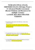 NURS 6512 FINAL EXAM,  MIDTERM EXAM AND Quiz Week 1- 11 Advanced Health Assessment (Recent Solutions and Resources for multiple versions) LATESE 2023-2024 UPDATED  VERSION