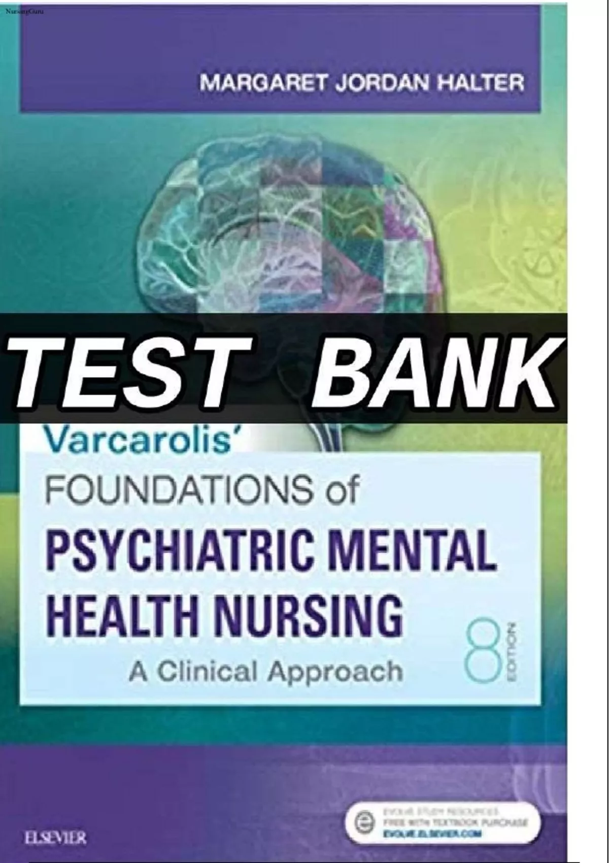 Test Bank Varcarolis’ Foundations Of Psychiatric Mental Health Nursing