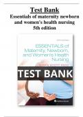 Test Bank Essentials of maternity newborn and women's health nursing 5th edition  - Al Chapters |A+ ULTIMATE GUIDE  2022