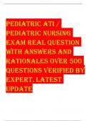 PEDIATRIC ATI /  PEDIATRIC NURSING EXAM REAL QUESTION  WITH ANSWERS AND  RATIONALES OVER 500  QUESTIONS VERIFIED BY  EXPERT. LATEST  UPDATE