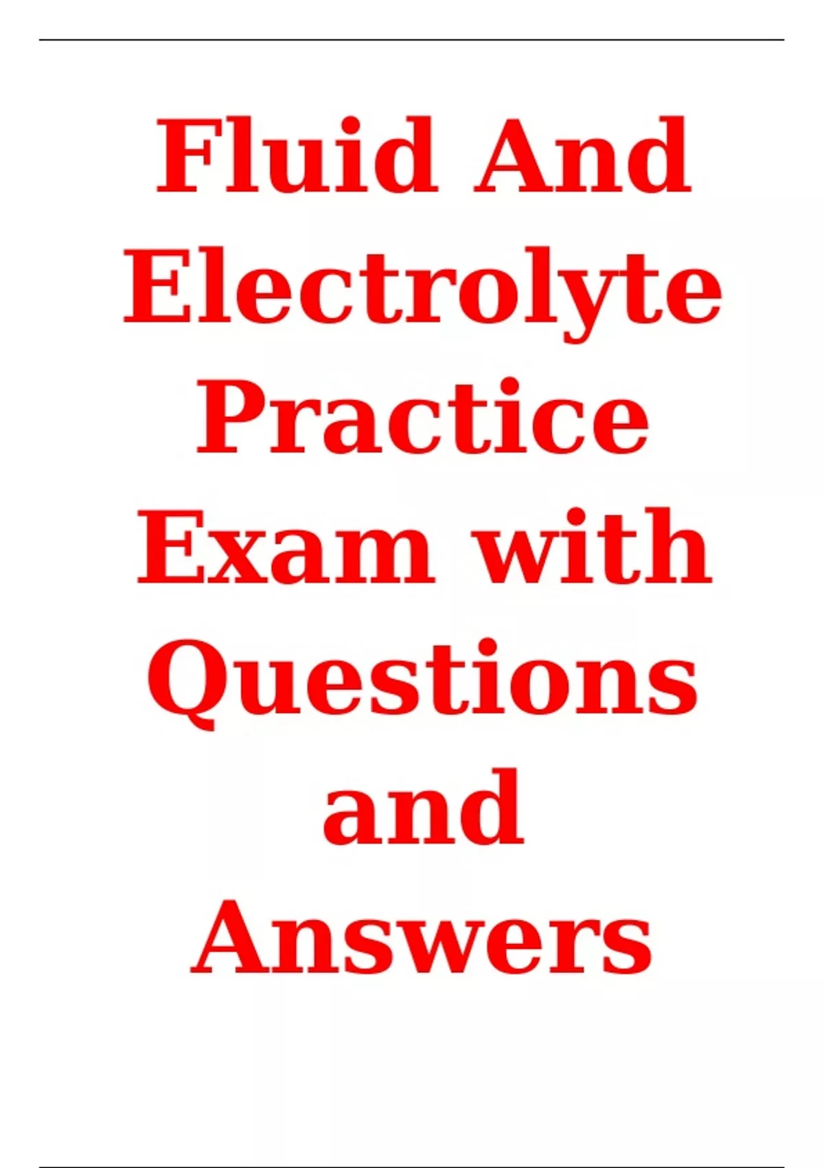 Fluid And Electrolyte Practice Exam with Questions and Answers Fluid