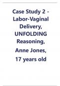 Case Study 2 - Labor-Vaginal Delivery, UNFOLDING Reasoning, Anne Jones, 17 years old