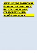 TEST BANK FOR SEIDEL'S GUIDE TO PHYSICAL EXAMINATION 9TH EDITION BY BALL  100&percnt; CORRECT  ANSWERS A&plus; GUIDE&emsp;