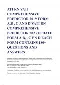 ATI RN VATI COMPREHENSIVE PREDICTOR 2019 FORM A,B , C AND D VATI RN COMPREHENSIVE PREDICTOR 2023 UPDATE FORM A,B, , C EN D EACH FORM CONTAINS 180+ QUESTIONS AND ANSWERS(GRADED A+  100 % VERIFIED)