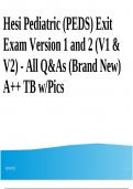 Hesi Pediatric (PEDS) Exit Exam Version 1 and 2 (V1 & V2) - All Q&As (Brand New) A++ TB w/Pics 2022-2023