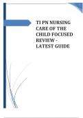 ATI PN NURSING CARE OF THE CHILD FOCUSED REVIEW -LATEST GUIDE