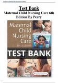 Test Bank For Maternal Child Nursing Care 6th Edition By Perry -All Chapter (1-49) |A+ ULTIMATE GUIDE  2022