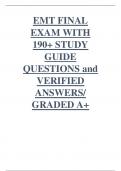 EMT FINAL EXAM WITH 190+ STUDY GUIDE  QUESTIONS $ VERIFIED ANSWERS/GRADED A+ 