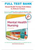 Test Bank for Mental Health Nursing Sixth Edition by Robynn Gorman, All Chapter 1-22 Covered, A+ guide.