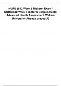 NURS 6512 Week 6 Midterm Exam /  NURS6512 Week 6Midterm Exam (Latest):  Advanced Health Assessment:Walden  University (Already graded A)