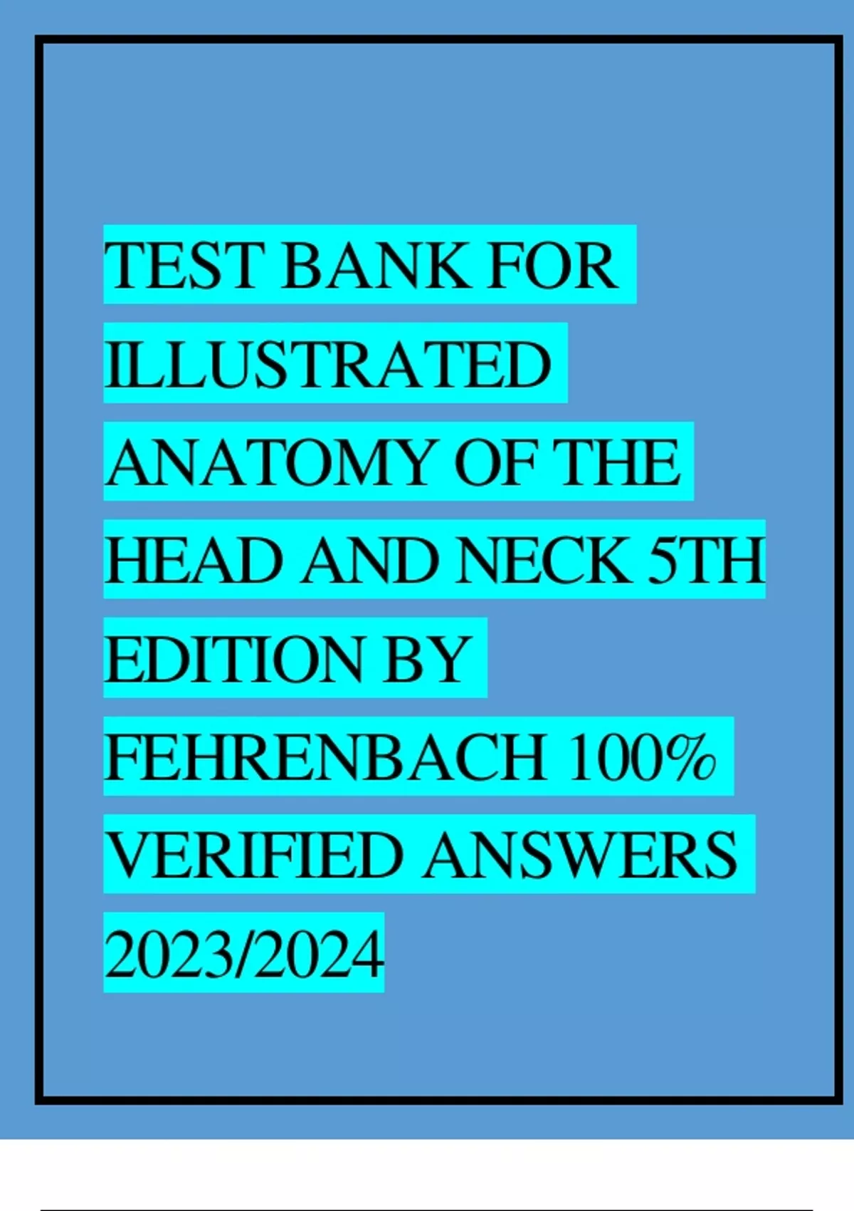 TEST BANK FOR ILLUSTRATED ANATOMY OF THE HEAD AND NECK 5TH EDITION BY ...