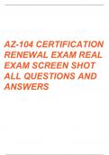 AZ-104 CERTIFICATION RENEWAL EXAM REAL EXAM SCREEN SHOTS  ALL QUESTIONS AND CORRECT ANSWERS 2024