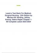 Lewis's Test Bank For Medical-Surgical Nursing, 12th Edition by Mariann M. Harding, Jeffrey Kwong, Debra Hagler Chapter 1-69 Complete Latest 2023-2024