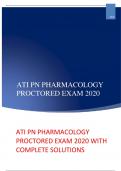 ATI PN PHARMACOLOGY PROCTORED EXAM 2020 WITH COMPLETE SOLUTIONS 
