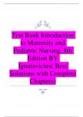 Test Bank Introduction to Maternity and Pediatric Nursing, 8th Edition BY Ignatavicius( Best Solutions with Complete Chapters)