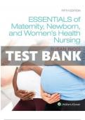 ESSENTIALS OF MATERNITY NEWBORN AND WOMEN’S HEALTH NURSING 5TH EDITION RICCI |TEST BANK {ALL CHAPTERS 1-51} COMPLETE GUIDE RATED A+