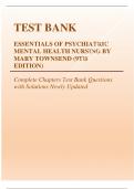 TEST BANK- ESSENTIALS OF PSYCHIATRIC MENTAL HEALTH NURSING BY MARY TOWNSEND (9TH EDITION) Complete Chapters Test Bank Questions with Solutions Newly Updated Latest 2023 Questions and Answers with Explanations, All 100% Correct Study Guide, Highly Recommen
