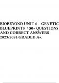 BIOBEYOND UNIT 6 – GENETIC BLUEPRINTS / 50+ QUESTIONS AND CORRECT ANSWERS 2023/2024 GRADED A+. 