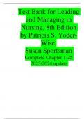Test Bank for Leading  and Managing in Nursing, 8th Edition by Patricia S. YoderWise, Susan Sportsman  Complete Chapter 1-25 2023/2024 update