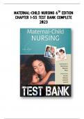 Maternal-Child Nursing 6th Ed Chapter 1-55 Test Bank | QUESTIONS & ANSWERS EXPLAINED (RATED A+) | 2023 LATEST