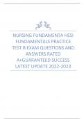 NURSING FUNDAMENTA HESI  FUNDAMENTALS PRACTICE  TEST B EXAM QUESTIONS AND  ANSWERS RATED  A+GUARANTEED SUCCESS  LATEST UPDATE 2022-2023