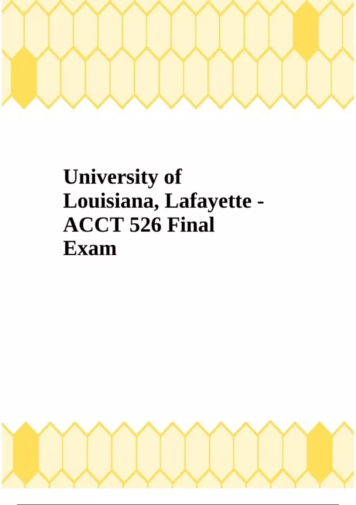 University of Louisiana, Lafayette ACCT 526 Final Exam ACCT 526