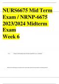 NURS6675 Mid Term Exam / NRNP-6675 2023/2024 Midterm Exam Week 6 
