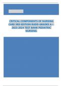 TEST BANK PEDIATRIC NURSING: CRITICAL COMPONENTS OF NURSING CARE 3RD EDITION RUDD-GRADES A+-2023-2024