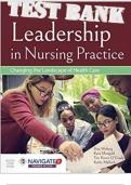 Test Bank for Leadership in Nursing Practice Changing the Landscape of Health Care, 3rd Edition By Daniel Weberg, Mangold, O’Grady, Malloch