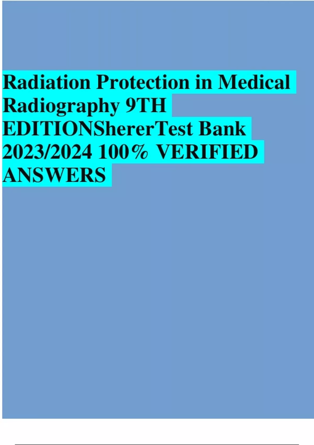 Radiation Protection in Medical Radiography 9TH EDITIONShererTest Bank