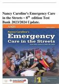 Nancy Caroline’s Emergency Care in the Streets – 8 th edition Test Bank 2023/2024 Update.