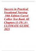 Success in Practical Vocational Nursing 10th Edition Carrol Collier Test Bank All Chapters (1-19) |A+ ULTIMATE GUIDE 2023