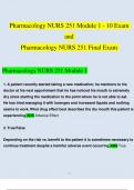 NURS 251 Pharmacology Module 1, 2, 3, 4, 5, 6, 7, 8, 9, 10 Exam's and NURS 251 Final Exam Newest Questions and Answers (2023 / 2024) (Verified by Expert)