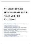 ATI QUESTIONS TO  REVIEW BEFORE EXIT &  NCLEX VERIFIED  SOLUTIONS