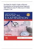 Test Bank for Seidel's Guide to Physical Examination an Interprofessional Approach 10th Edition by Jane W&period; Ball&comma; Joyce E&period; Dains &lpar;Chapter 1-26&rpar; 100&percnt; VERIFIED ANSWERS &comma;WITH RATIONALE GRADED A&plus;