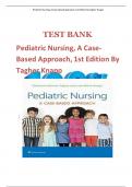 TEST BANK FOR PEDIATRIC NURSING A CASE-BASED APPROACH 1ST EDITION TAGHER KNAPP