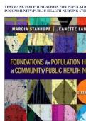 TEST BANK FOR FOUNDATIONS FOR POPULATION HEALTH IN COMMUNITY/PUBLIC HEALTH NURSING 6TH EDITION( ALL CHAPTERS INCLUDED )GRADED A+
