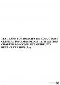 TEST BANK FOR ROACH&rsquo;S INTRODUCTORY CLINICAL PHARMACOLOGY 11TH EDITION CHAPTER 1-54 COMPLETE GUIDE 2023 RECENT VERSION &lpar;A&plus;&rpar;&period;