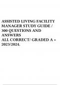 ASSISTED LIVING FACILITY MANAGER STUDY GUIDE / 300 QUESTIONS AND ANSWERS