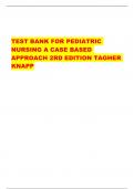  TEST BANK FOR PEDIATRIC NURSING A CASE BASED APPROACH 2RD EDITION TAGHER KNAPP