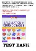 TEST BANK FOR CALCULATION OF DRUG DOSAGES 11TH EDITION (VERSION 2023/2024) BY OGDEN AND FLUHARTY| CHAPTER 1-19| COMPLETE GUIDE (A+).