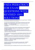 PAEA PEDIATRICS  EOR EXAM  QUESTIONS WITH REVISED 100%  SOLUTIONS
