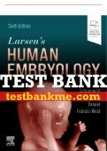Test Bank For Larsen's Human Embryology, 6th - 2022 All Chapters - 9780323696043