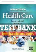 Test Bank For Introduction to Health Care - 4th - 2017 All Chapters - 9781305574779