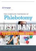 Test Bank For The Complete Textbook of Phlebotomy - 5th - 2018 All Chapters - 9781337284240