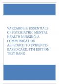 VARCAROLIS&colon; ESSENTIALS OF PSYCHIATRIC MENTAL HEALTH NURSING&colon; A COMMUNICATION APPROACH TO EVIDENCE-BASED CARE&comma; 4TH EDITION TEST BANK