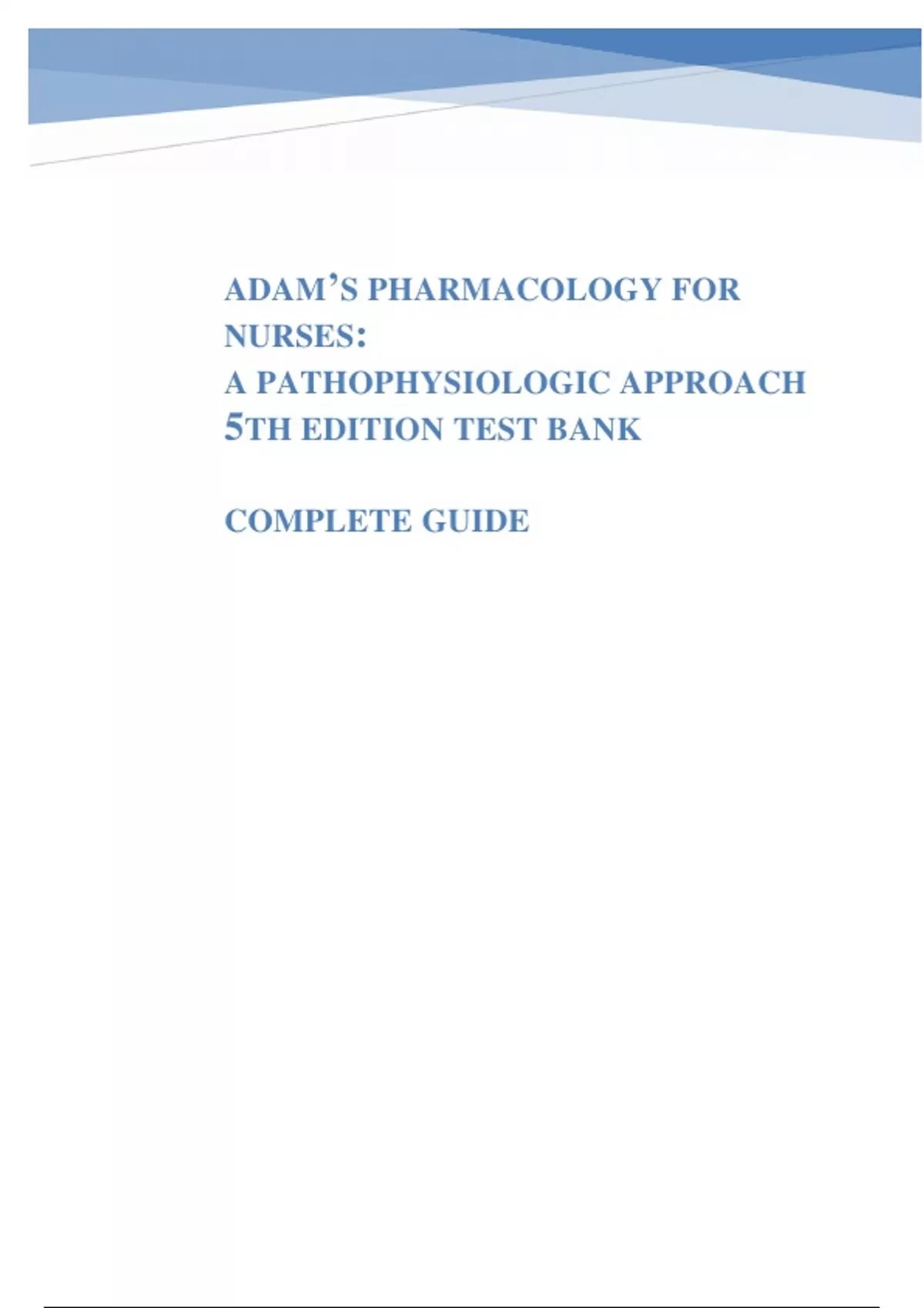 ADAM’S PHARMACOLOGY FOR NURSES: A PATHOPHYSIOLOGIC APPROACH 5TH EDITION