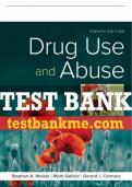 Test Bank For Drug Use and Abuse - 8th - 2019 All Chapters - 9781337408974