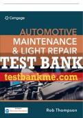 Test Bank For Automotive Maintenance & Light Repair - 3rd - 2024 All Chapters - 9780357766620